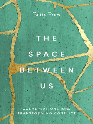 cover image of The Space Between Us: Conversations about Transforming Conflict